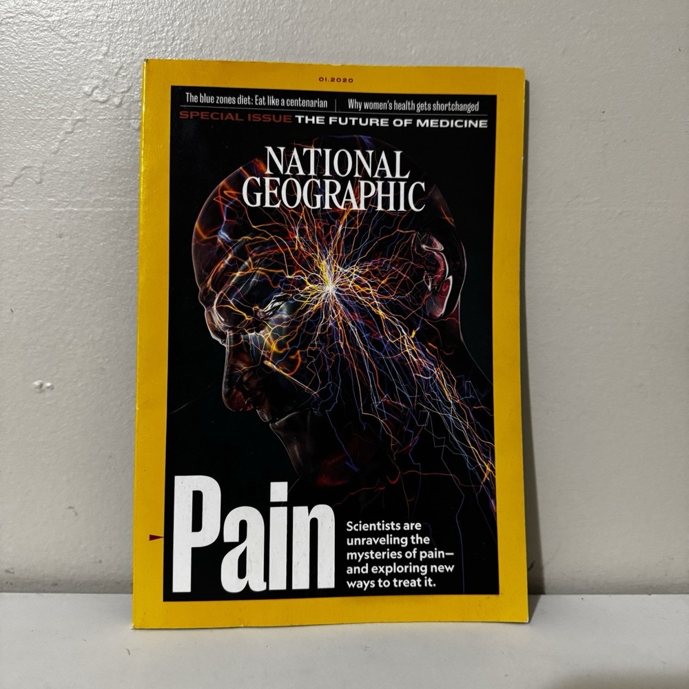 PAIN, SCIENTISTS ARE UNRAVELING PAIN JAN 2020 NATIONAL GEOGRAPHIC MAGAZINE